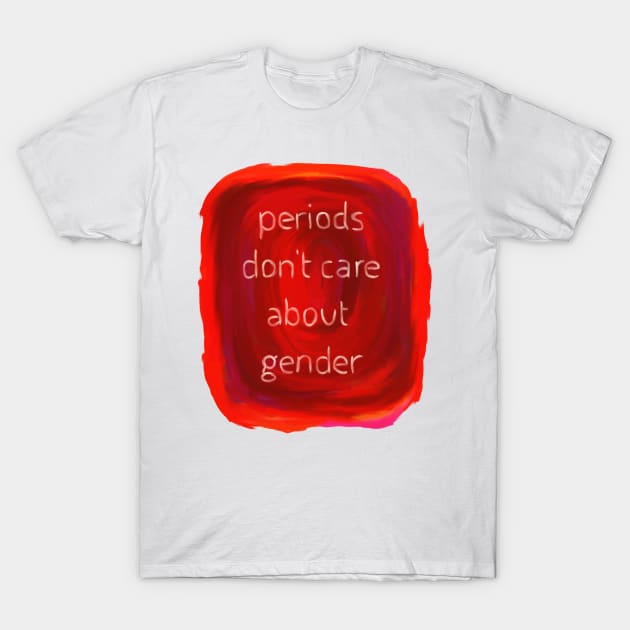 Periods Across Genders T-Shirt by inSomeBetween